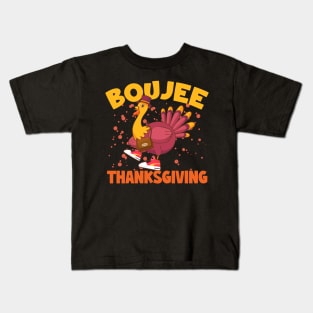 Boujee Thanksgiving Funny Turkey Bougie Boojee Friendsgiving Kids T-Shirt